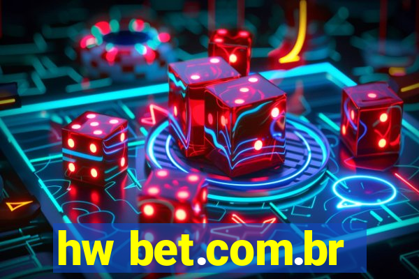 hw bet.com.br